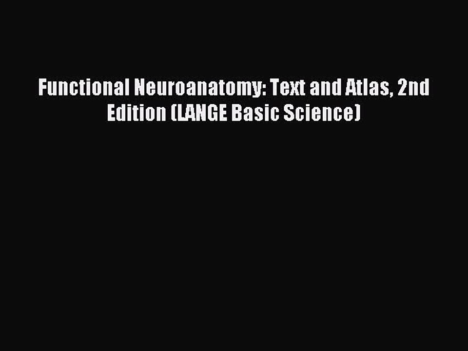 Download Functional Neuroanatomy: Text and Atlas 2nd Edition (LANGE Basic Science) Ebook Online