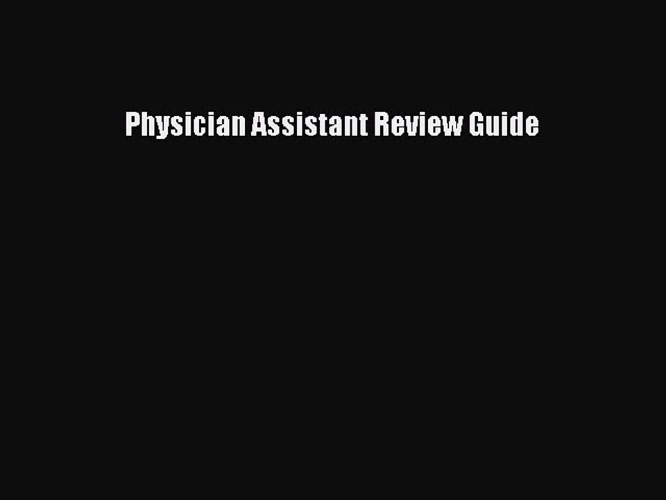 Download Physician Assistant Review Guide PDF Online