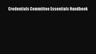 Read Credentials Committee Essentials Handbook Ebook Free