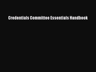 Read Credentials Committee Essentials Handbook Ebook Free