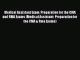 Read Medical Assistant Exam: Preparation for the CMA and RMA Exams (Medical Assistant: Preparation