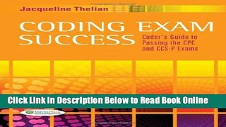 Read Coding Exam Success: Coder s Guide to Passing the CPC and CCS-P Exams  Ebook Free