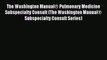 Read The Washington ManualÂ® Pulmonary Medicine Subspecialty Consult (The Washington ManualÂ®