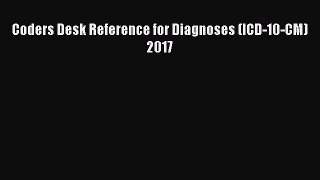 Download Coders Desk Reference for Diagnoses (ICD-10-CM) 2017 PDF Free