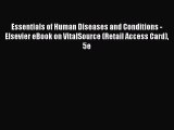 Read Essentials of Human Diseases and Conditions - Elsevier eBook on VitalSource (Retail Access