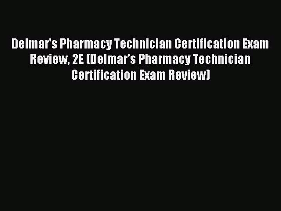 Read Delmar's Pharmacy Technician Certification Exam Review 2E (Delmar's Pharmacy Technician