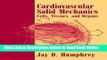 Download Cardiovascular Solid Mechanics: Cells, Tissues, and Organs  PDF Free