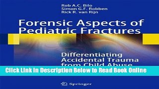 Read Forensic Aspects of Pediatric Fractures: Differentiating Accidental Trauma from Child Abuse
