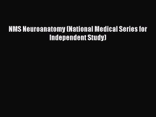 Download NMS Neuroanatomy (National Medical Series for Independent Study) Ebook Online