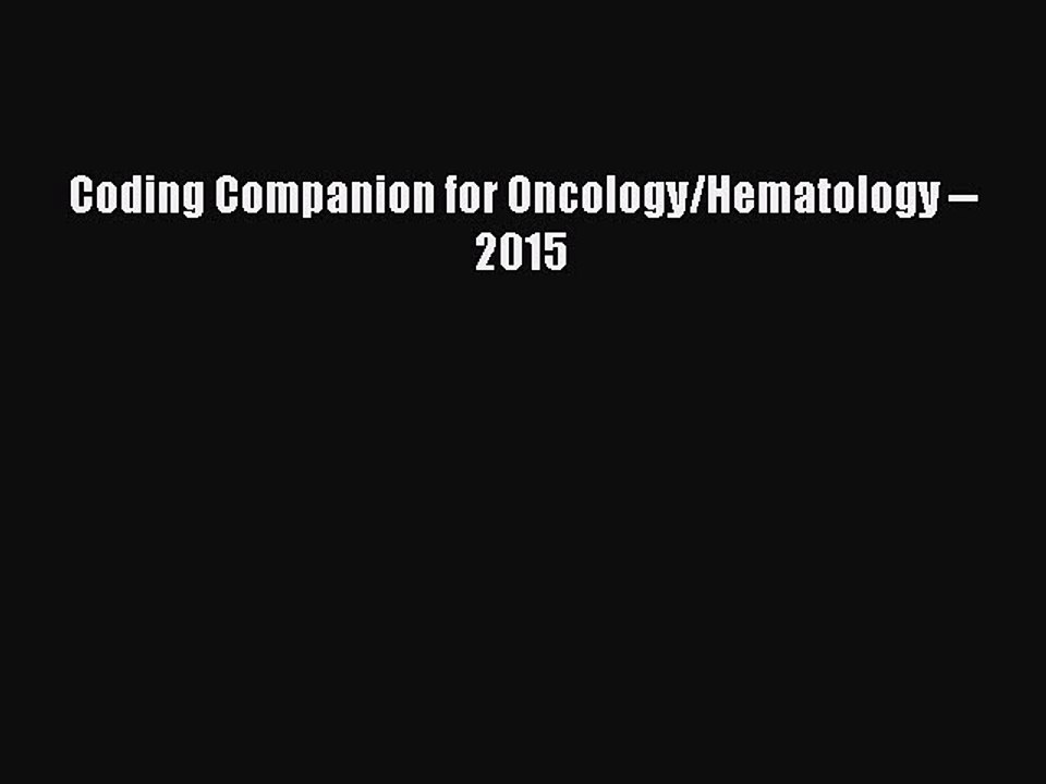 Read Coding Companion for Oncology/Hematology -- 2015 Ebook Free
