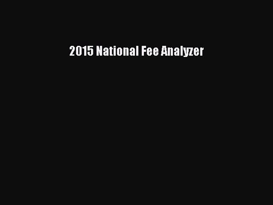 Read 2015 National Fee Analyzer Ebook Free