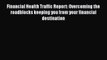 Read Book Financial Health Traffic Report: Overcoming the roadblocks keeping you from your