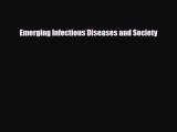Download Emerging Infectious Diseases and Society PDF Full Ebook