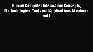 [PDF] Human Computer Interaction: Concepts Methodologies Tools and Applications (4 volume set)