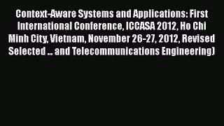 [PDF] Context-Aware Systems and Applications: First International Conference ICCASA 2012 Ho