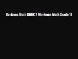 Read Book Horizons Math BOOK 2 (Horizons Math Grade 1) E-Book Free