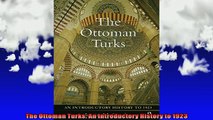 Free Full PDF Downlaod  The Ottoman Turks An Introductory History to 1923 Full Free