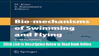 Download Bio-mechanisms of Swimming and Flying: Fluid Dynamics, Biomimetic Robots, and Sports
