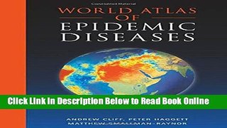 Read World Atlas of Epidemic Diseases (Arnold Publication)  Ebook Free