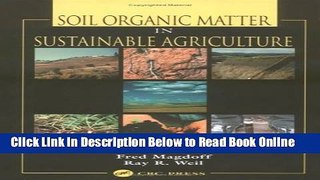 Read Soil Organic Matter in Sustainable Agriculture (Advances in Agroecology)  PDF Online