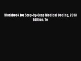 Read Workbook for Step-by-Step Medical Coding 2013 Edition 1e Ebook Free