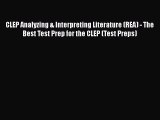 Read Book CLEP Analyzing & Interpreting Literature (REA) - The Best Test Prep for the CLEP