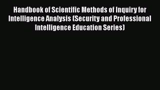 Download Book Handbook of Scientific Methods of Inquiry for Intelligence Analysis (Security