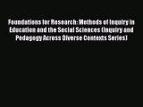 Read Book Foundations for Research: Methods of Inquiry in Education and the Social Sciences