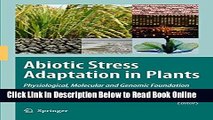 Read Abiotic Stress Adaptation in Plants: Physiological, Molecular and Genomic Foundation  Ebook