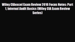 [PDF] Wiley CIAexcel Exam Review 2016 Focus Notes: Part 1 Internal Audit Basics (Wiley CIA