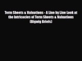[PDF] Term Sheets & Valuations - A Line by Line Look at the Intricacies of Term Sheets & Valuations
