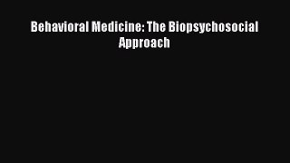 Download Behavioral Medicine: The Biopsychosocial Approach PDF Free