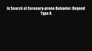 Download In Search of Coronary-prone Behavior: Beyond Type A Ebook Free