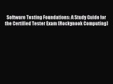 Read Software Testing Foundations: A Study Guide for the Certified Tester Exam (Rockynook Computing)