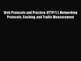 Read Web Protocols and Practice: HTTP/1.1 Networking Protocols Caching and Traffic Measurement