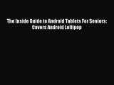PDF The Inside Guide to Android Tablets For Seniors: Covers Android Lollipop Free Books
