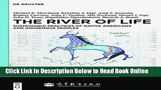 Read The River of Life: Sustainability Practices of Native Americans and Indigenous Peoples