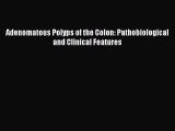 Download Adenomatous Polyps of the Colon: Pathobiological and Clinical Features PDF Full Ebook