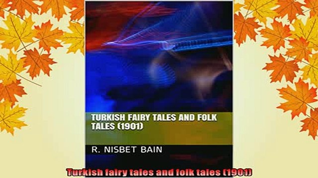 DOWNLOAD FREE Ebooks Turkish fairy tales and folk tales 1901 Full EBook