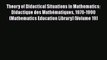 Read Book Theory of Didactical Situations in Mathematics: Didactique des MathÃ©matiques 1970-1990