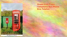 Green Irish Pubic Telephone Box Phone Eire Telefon