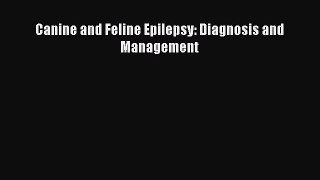 Read Book Canine and Feline Epilepsy: Diagnosis and Management ebook textbooks