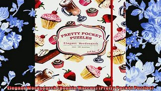 FREE PDF  Elegant Wordsearch Bonnie Marcus Pretty Pocket Puzzles  BOOK ONLINE