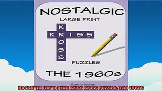 FREE DOWNLOAD  Nostalgic Large Print Kriss Kross Puzzles The 1960s  DOWNLOAD ONLINE