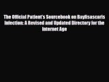 Read The Official Patient's Sourcebook on Baylisascaris Infection: A Revised and Updated Directory