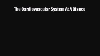 Read Book The Cardiovascular System At A Glance E-Book Free