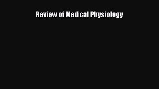 Read Book Review of Medical Physiology ebook textbooks