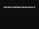 Read Book Color Atlas of Cytology of the Dog and Cat 1e ebook textbooks