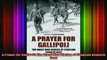 READ FREE FULL EBOOK DOWNLOAD  A Prayer for Gallipoli The Great War Diaries of Chaplain Kenneth Best Full Free