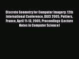 [PDF] Discrete Geometry for Computer Imagery: 12th International Conference DGCI 2005 Poitiers